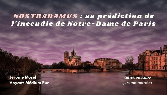 nostradamus prediction incendie notre dame